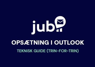 Teknisk Guide: Sådan opsættes Jubii Mail i Outlook