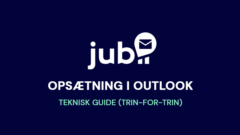 Guide til opsætning af Jubii Mail i Outlook